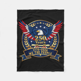 250 American Years 1776 2026 250th Birthday Eagle  Fleece Blanket