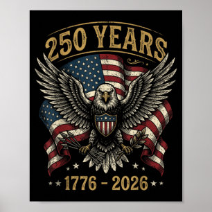 250 Anniversary USA Patriotic Eagle 250th 4th of Poster