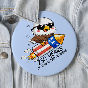 250 of Bad Decisions, July 4th Eagle Firecracker 6 Cm Round Badge