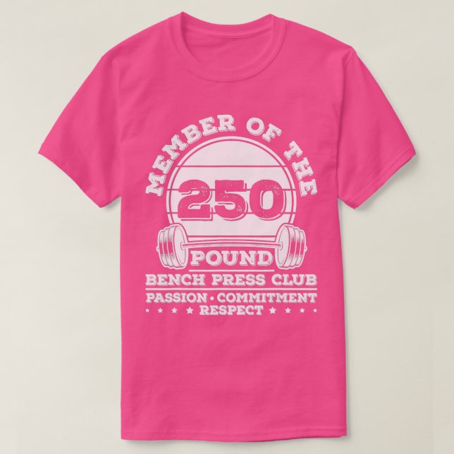250 Pound Bench Press Weight raining Powerlifter  T-Shirt (Design Front)