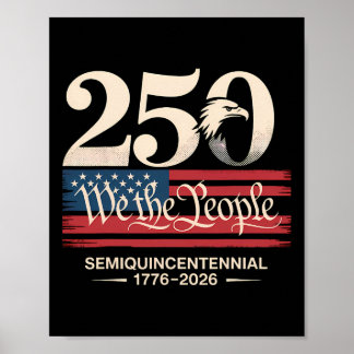 250 We The People Semiquincentennial Patriotic  Poster
