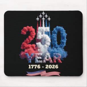 250 Year Celebration 1776 2026 America Pride 4th O Mouse Pad