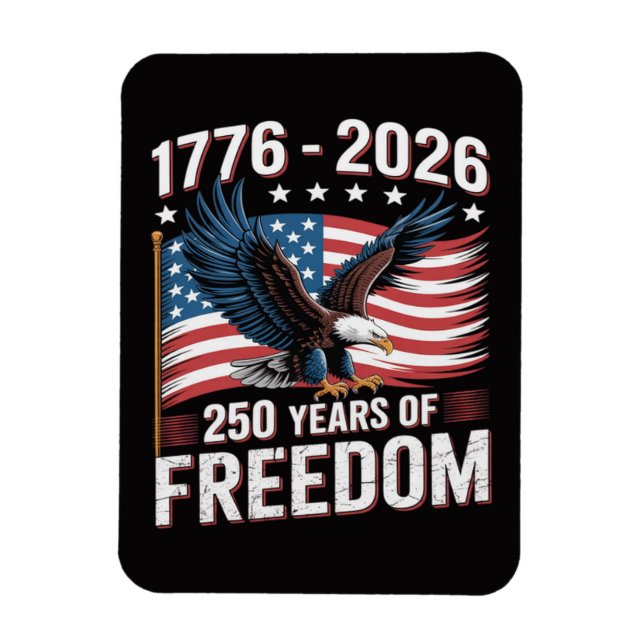 250 Years 1776 2026 250th 4th July Magnet (Vertical)