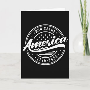 250 Years 1776-2026 250th Birthday, 4th Of July  Card
