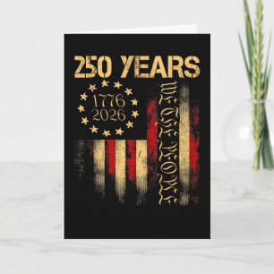 250 Years 1776-2026 250th Birthday Usa Flag We The Card
