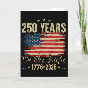 250 Years 1776 2026 250th Birthday Usa Flag We The Card