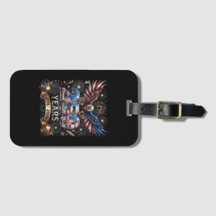 250 Years 1776 2026 4th of July Eagle 250th Annive Luggage Tag