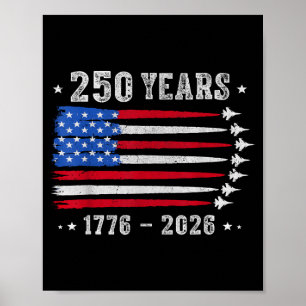 250 Years 1776 2026 Birthday USA for Men Women 4th Poster