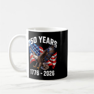 250 Years 1776-2026 Patriotic Eagle Flag 2026 _1 Coffee Mug