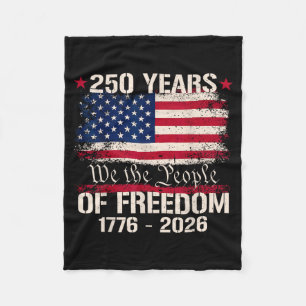 250 Years Aamerican The People 4th Of July 1776 Fleece Blanket