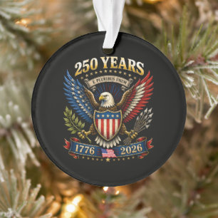 250 Years America 1776 2026 250th Anniversary Ornament
