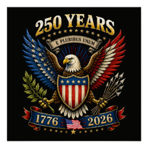 250 Years America 1776 2026 250th Anniversary Poster
