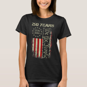 250 Years America 1776 2026 We The People Flag Usa T-Shirt