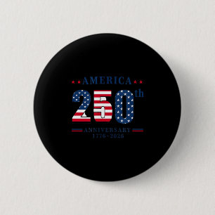 250 years america anniversary 250th independence 6 cm round badge
