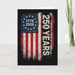 250 Years America Anniversary 250th Independence D Card
