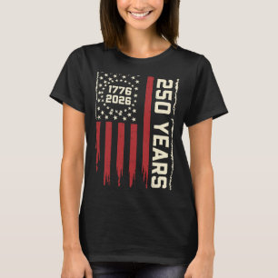 250 Years America Anniversary 250th Independence D T-Shirt
