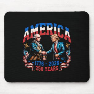 250 Years America Anniversary 250th Trump Washingt Mouse Pad