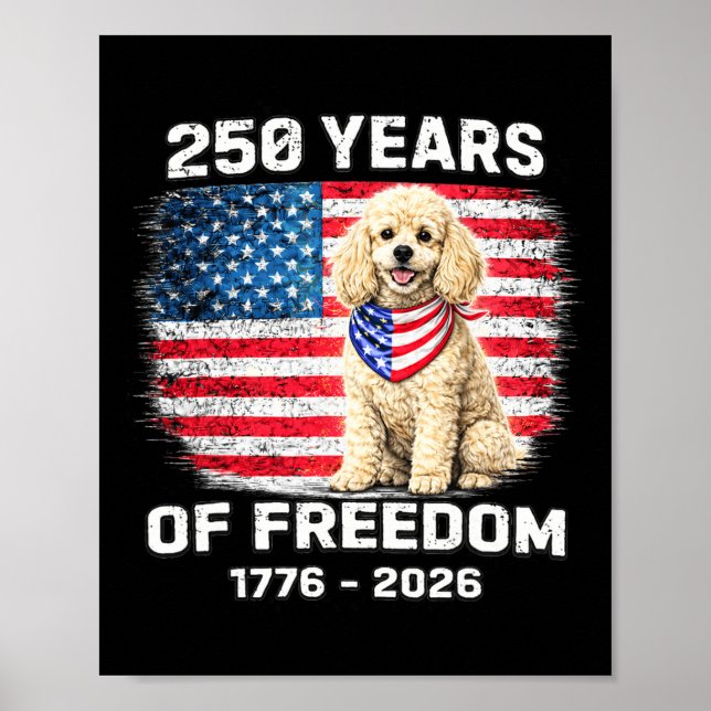 250 Years America Anniversary Poodle 250th Anniver Poster (Front)