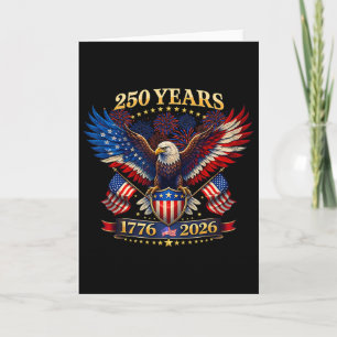 250 Years American 1776 2026 250th 4th July Indepe Card
