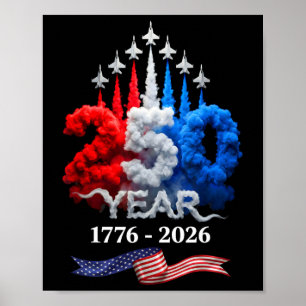 250 Years American 1776 2026 250th Birthday 4th Of Poster