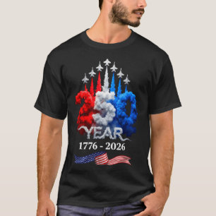 250 Years American 1776 2026 250th Birthday 4th of T-Shirt
