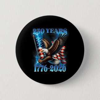 250 Years American 1776 2026 250th USA Patriotic 6 Cm Round Badge