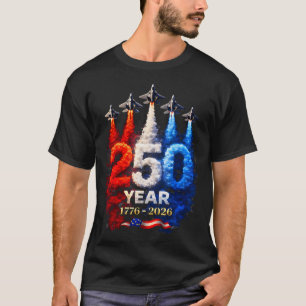 250 Years American 1776 2026 250Th Usa Patriotic T-Shirt
