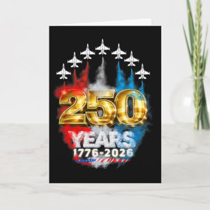250 Years American 1776 2026 America 250th Fourth Card