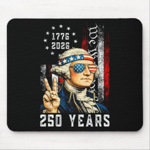 250 Years American 1776 2026 Funny Washington 4th  Mouse Pad
