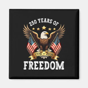250 Years American 1776 2026 Patriotic 250th Birth Magnet