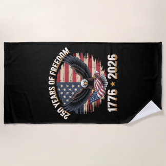 250 Years American 250th Anniversary US USA Flag 4 Beach Towel