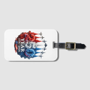 250 Years American 250th USA Patriotic 4th of July Luggage Tag