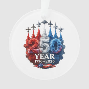 250 Years American 250th USA Patriotic 4th of July Ornament