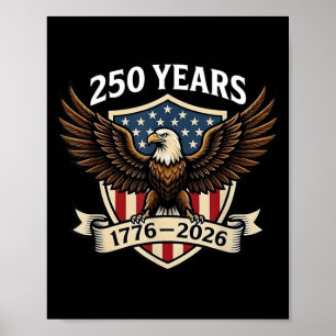 250 Years American Anniversary 1776-2026 Eagle USA Poster