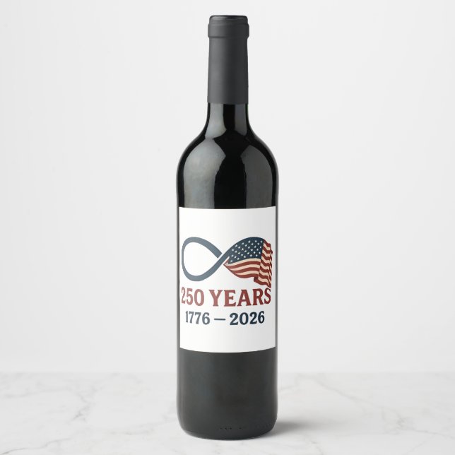 250 Years Anniversary 1776-2026 USA Patriotic  Wine Label (Front)