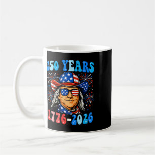 250 Years Ben Franklin 1776-2026 250th Anniversary Coffee Mug