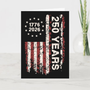 250 Years Birthday 4th July Independence Day 1776- Card