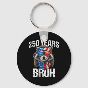 250 Years Bruh Racoon Rock Sign 250th Anniversary Key Ring