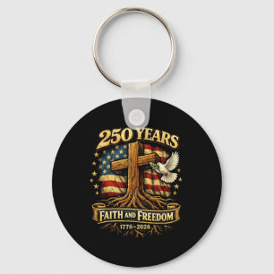 250 Years Faith And Freedom 1776-2026 Usa Christia Key Ring