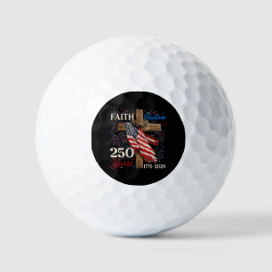 250 Years Faith and Freedom 4th of July Shirts Chr Golf Balls