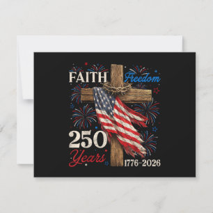 250 Years Faith and Freedom 4th of July Shirts Chr Invitation