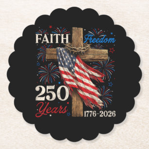 250 Years Faith and Freedom 4th of July Shirts Chr Paper Coaster