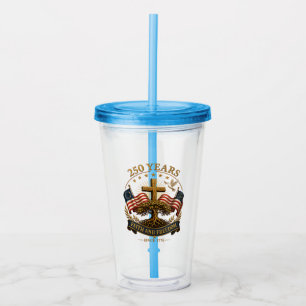 250 Years Faith and Freedom Acrylic Tumbler