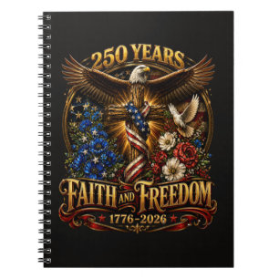 250 Years Faith And Freedom America Notebook