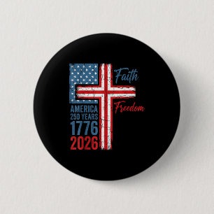 250 years faith and freedom christian usa 250th250 6 cm round badge