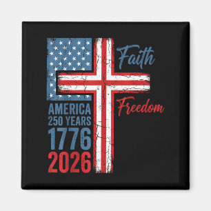 250 years faith and freedom christian usa 250th250 magnet