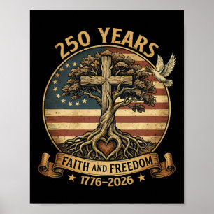 250 Years Faith And Freedom Christian Usa 250th An Poster