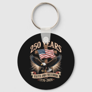 250 Years Faith and Freedom Christian USA 250th Key Ring