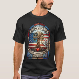 250 Years Faith Freedom Legacy Eagle 250th T-Shirt