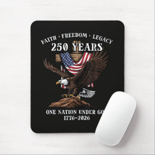 250 Years Faith Freedom Legacy Eagle Mouse Pad